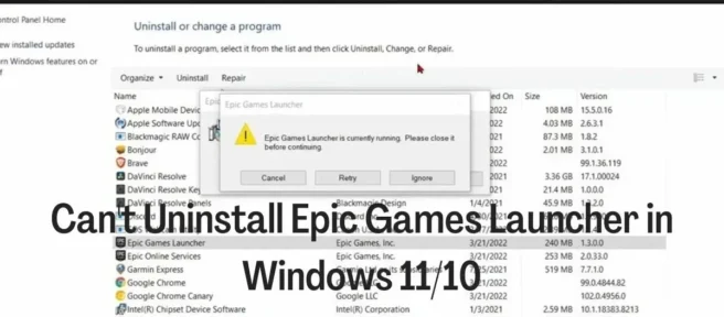 Epic Games Launcher kann unter Windows 11/10 nicht deinstalliert werden