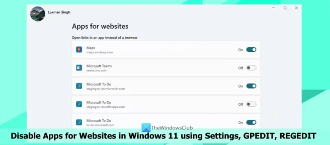 Deaktivieren Sie Apps für Websites in Windows 11 mit Einstellungen, GPEDIT, REGEDIT