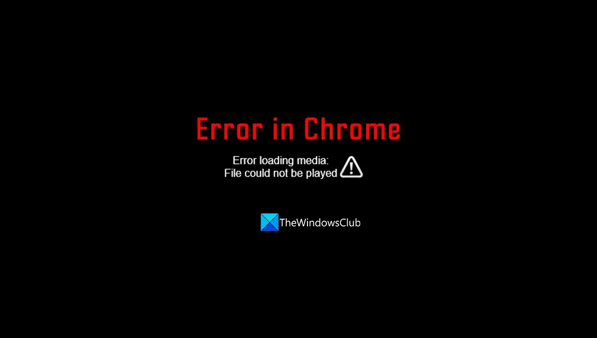 Fehler beim Herunterladen von Medien, Fehler „Datei kann nicht in Chrome wiedergegeben werden“.