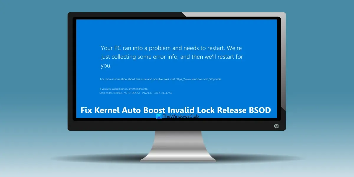 Fix BSOD KERNEL AUTO BOOST INVALID LOCK RELEASE in Windows 11/10