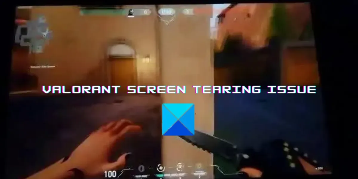 Valorant Screen Tearing-Problem auf dem PC [behoben]