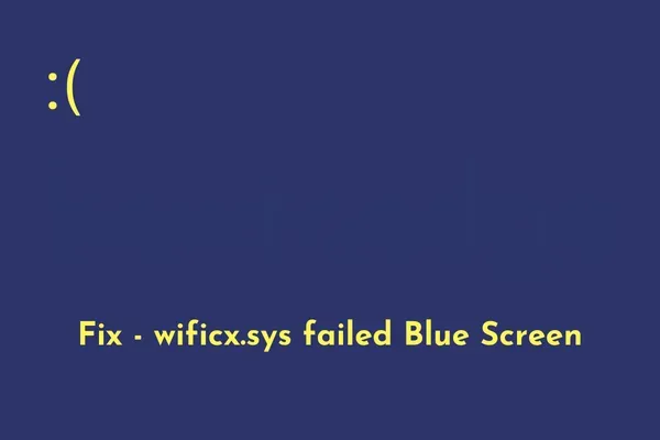 So beheben Sie den Bluescreen-Fehler wificx.sys in Windows