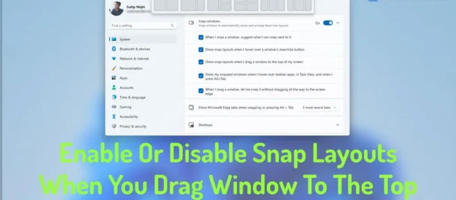 Cómo habilitar o deshabilitar Snap Layouts al arrastrar una ventana hacia arriba