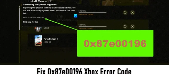 Arreglar el código de error de Xbox 0x87e00196