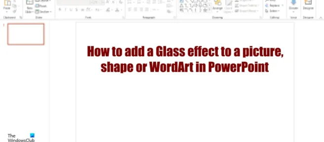 Cómo agregar un efecto de vidrio a una imagen, forma, WordArt en PowerPoint