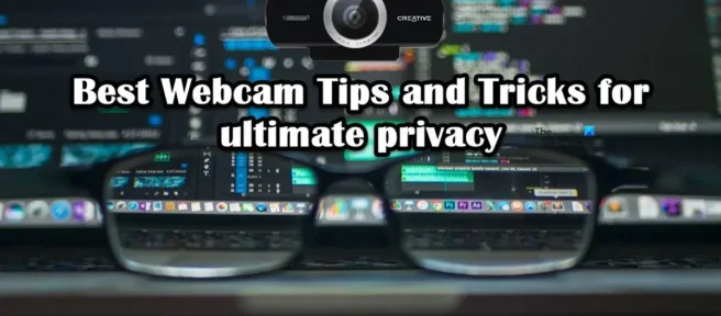 Los mejores consejos y trucos para cámaras web para una máxima privacidad y seguridad