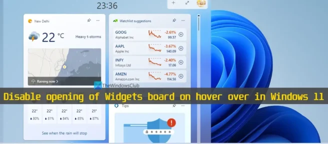 Deshabilite la apertura del tablero de widgets al pasar el mouse en Windows 11