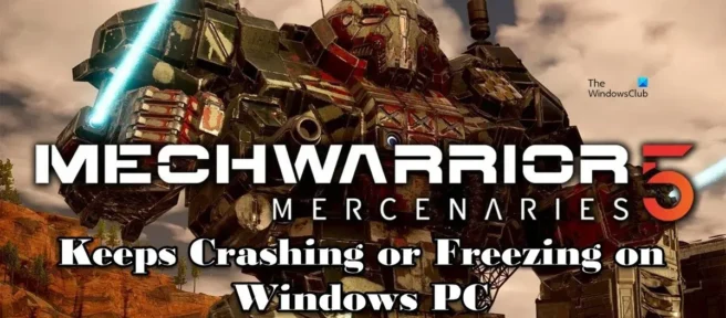 MechWarrior 5 Mercenaries se bloquea o se congela en la PC