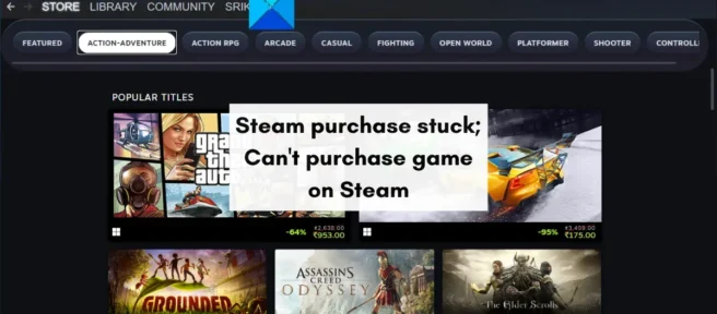 Compra de Steam atascada. No puedo comprar el juego en Steam