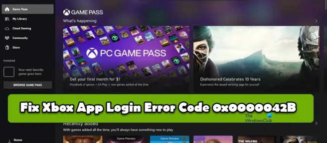 Arreglar el código de error de inicio de sesión de la aplicación Xbox 0x0000042B