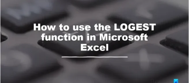 Cómo usar la función LOGEST en Microsoft Excel