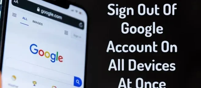 Cómo cerrar sesión en la cuenta de Google en todos los dispositivos a la vez
