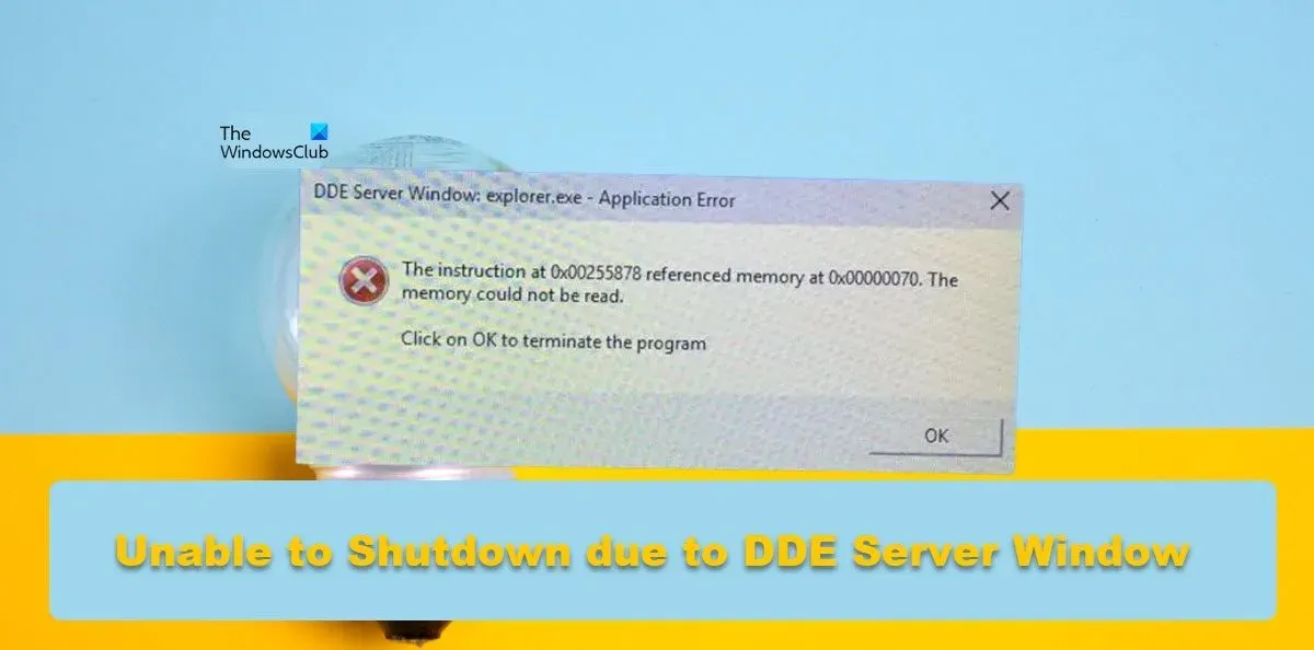 Impossible d’arrêter en raison de l’avertissement DDE Server Window Explorer.exe
