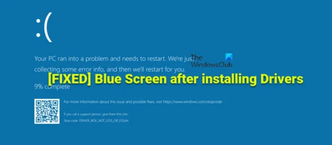 Écran bleu après l’installation des pilotes sous Windows 11/10