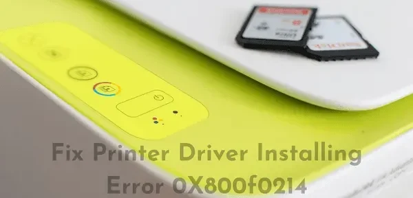 Correction de l’erreur 0X800f0214 lors de l’installation du pilote d’imprimante