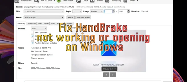 La réparation de HandBrake ne fonctionne pas ou ne s’ouvre pas sous Windows 11/10