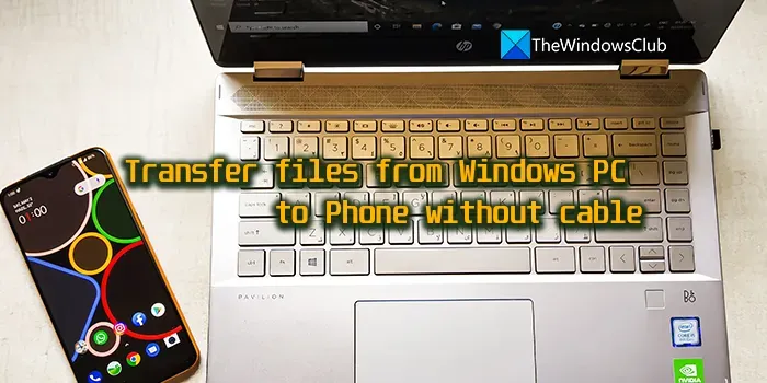 Comment transférer des fichiers d’un PC Windows vers un téléphone sans câble