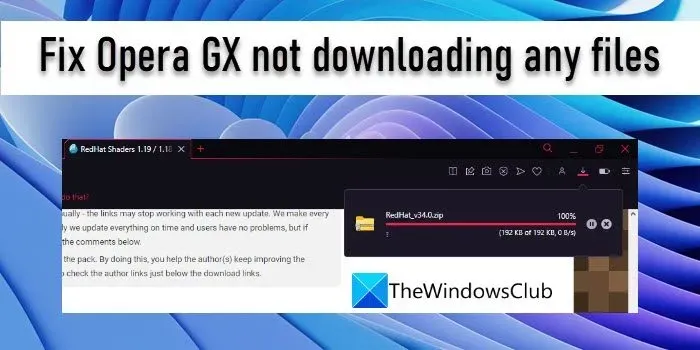 Correction d’Opera GX ne téléchargeant aucun fichier
