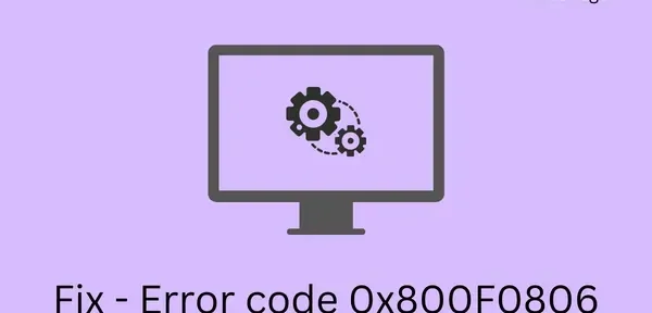 Windows 11 22H2 si arresta in modo anomalo con il codice di errore 0x800F0806