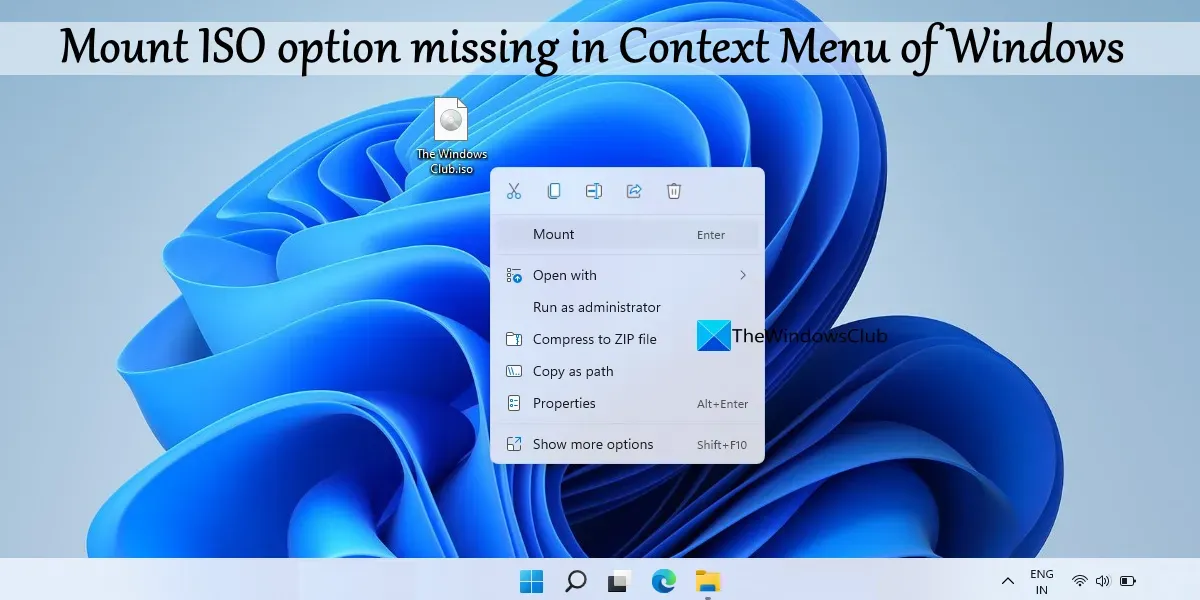Opzione di montaggio ISO mancante dal menu contestuale di Windows 11/10