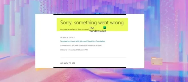 Errore di SharePoint: “Spiacenti, qualcosa è andato storto”
