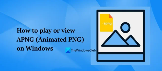 Windows 11/10 PC에서 APNG(애니메이션 PNG) 파일을 재생하거나 보는 방법