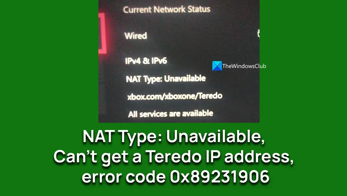 NAT 유형: 연결할 수 없음, Teredo IP 주소를 가져올 수 없음, 오류 코드 0x89231906