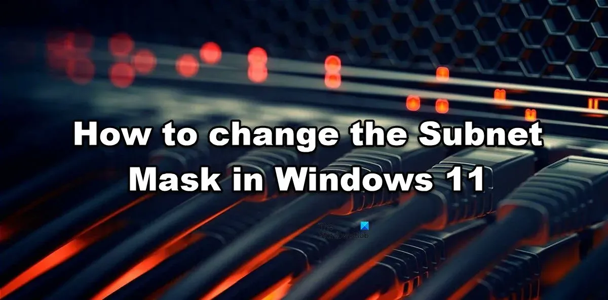 Windows 11에서 서브넷 마스크를 변경하는 방법