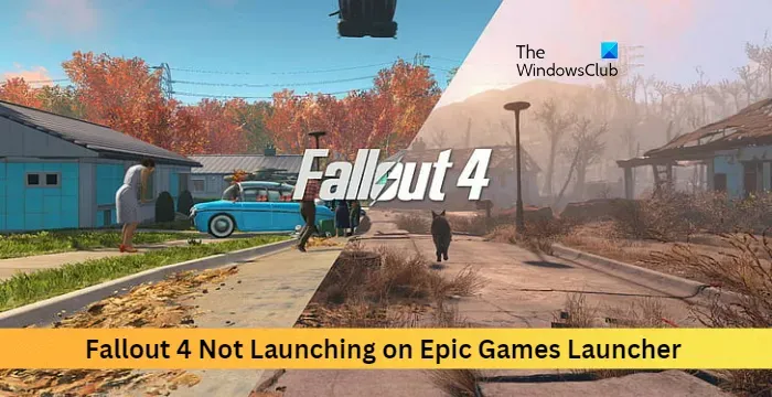 Fallout 4가 Epic Games Launcher에서 실행되지 않음[수정됨]