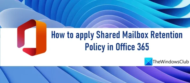Een bewaarbeleid voor gedeelde mailboxen toepassen in Office 365