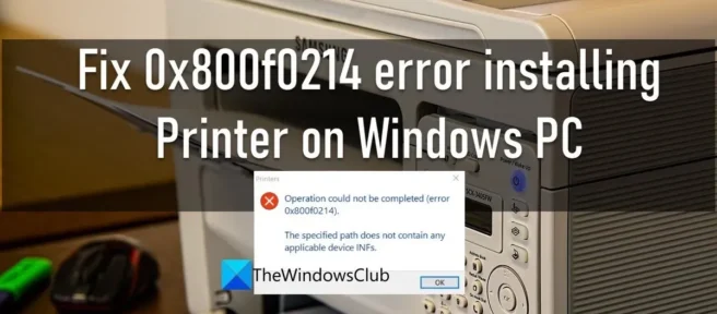 Fix fout 0x800f0214 bij het installeren van de printer op Windows PC