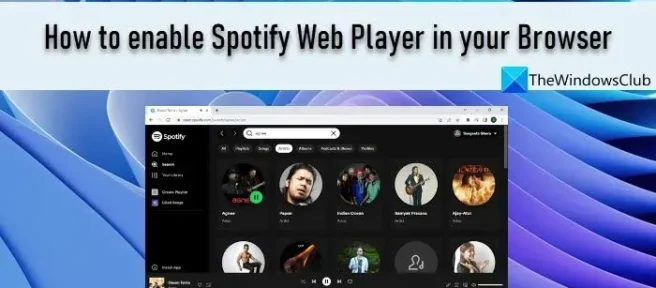 Spotify Web Player inschakelen in uw browser