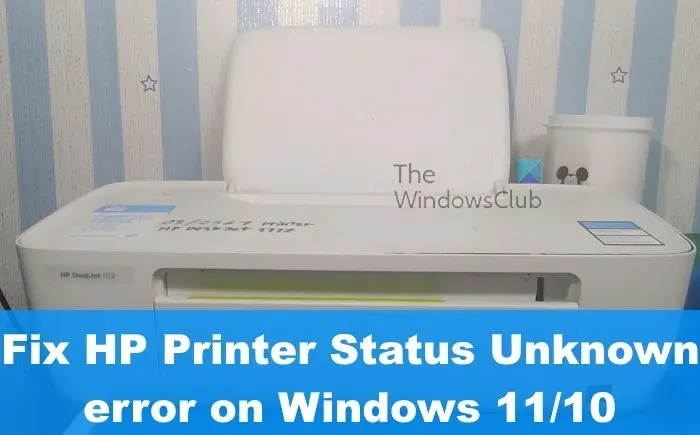 Fix HP Printer Status Onbekende fout op Windows 11/10