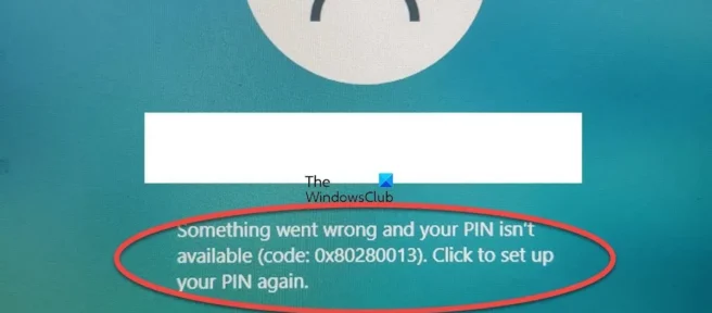 Napraw błąd PIN 0x80280013 w systemie Windows 11/10