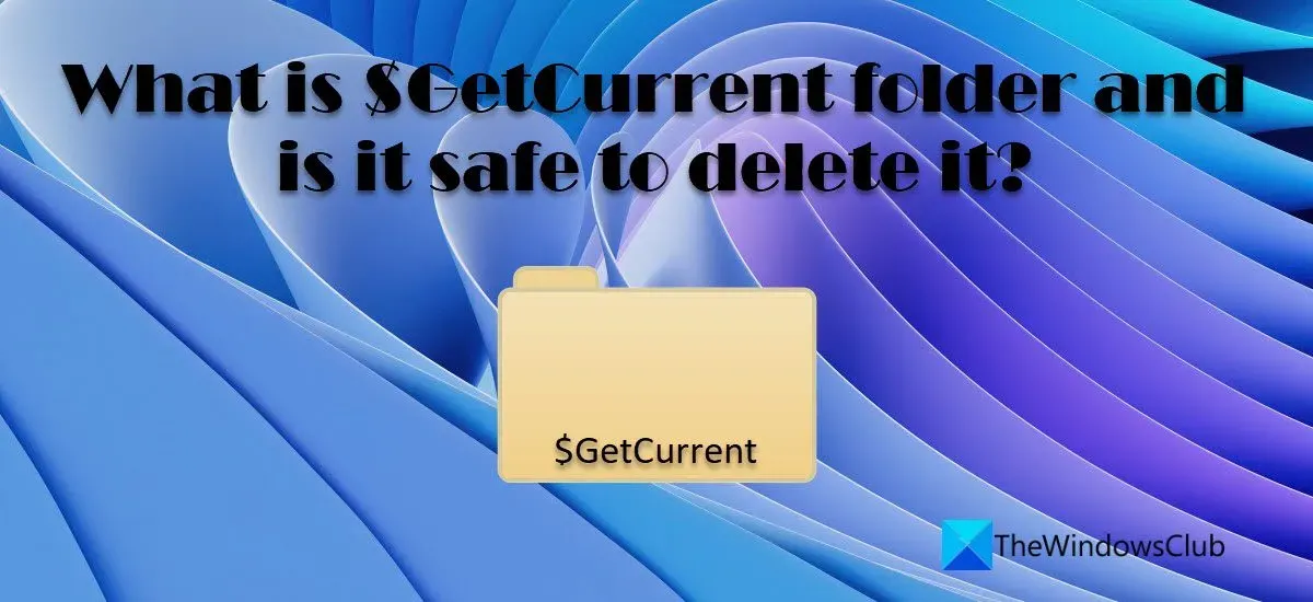 Co to jest folder $GetCurrent i czy można go bezpiecznie usunąć?