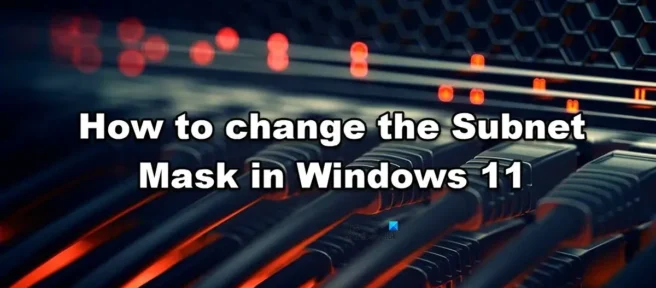 Jak zmienić maskę podsieci w systemie Windows 11