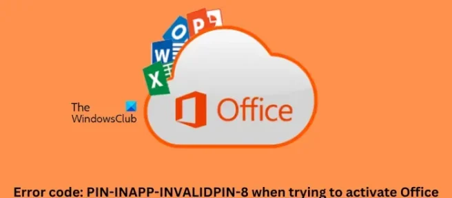Kod błędu: PIN-INAPP-INVALIDPIN-8 podczas próby aktywacji pakietu Office