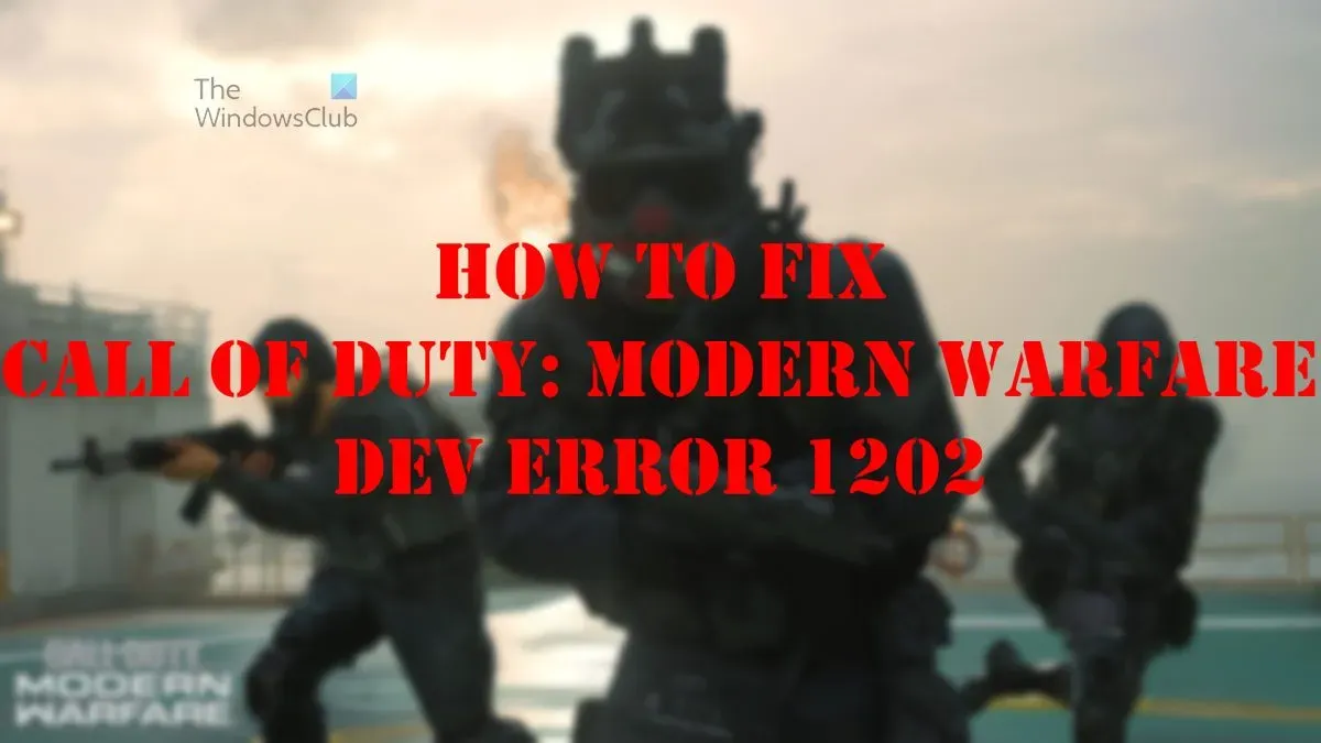 Como corrigir Call of Duty: Modern Warfare Dev Error 1202