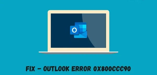 Como corrigir o código de erro do Outlook 0x800CCC90