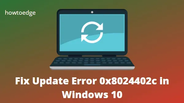 Como corrigir o código de erro de atualização 0x8024402c no Windows 10