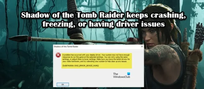 Shadow of the Tomb Raider continua congelando, congelando ou tendo problemas de driver