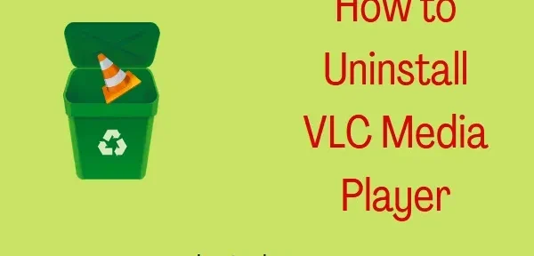 Como desinstalar o VLC Media Player do Windows PC