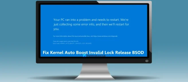 Corrigir BSOD KERNEL AUTO BOOST INVALID LOCK RELEASE no Windows 11/10