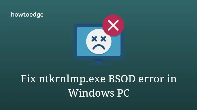 Como corrigir erro BSOD ntkrnlmp.exe no Windows PC
