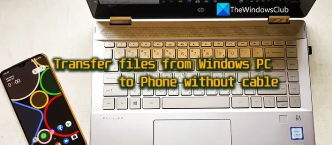 Como transferir arquivos do Windows PC para o telefone sem cabo