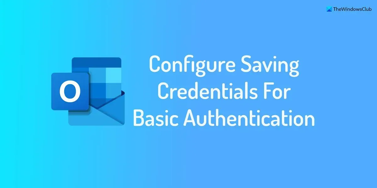 Como impedir que o Outlook salve credenciais para autenticação básica