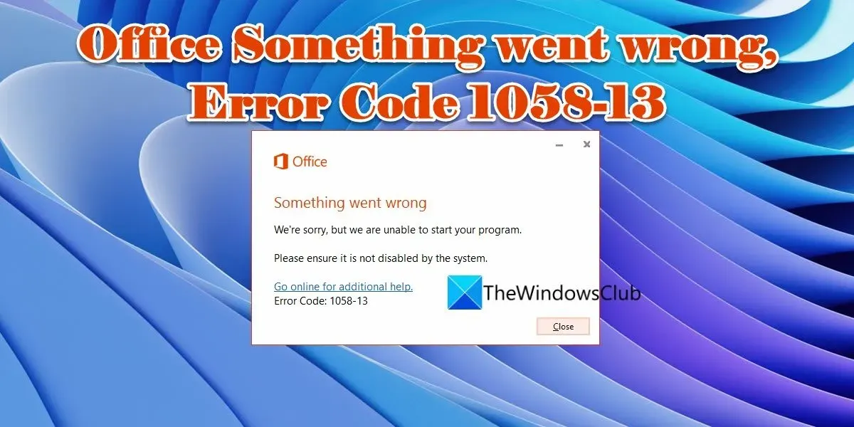 Microsoft Office エラー コード 1058-13
