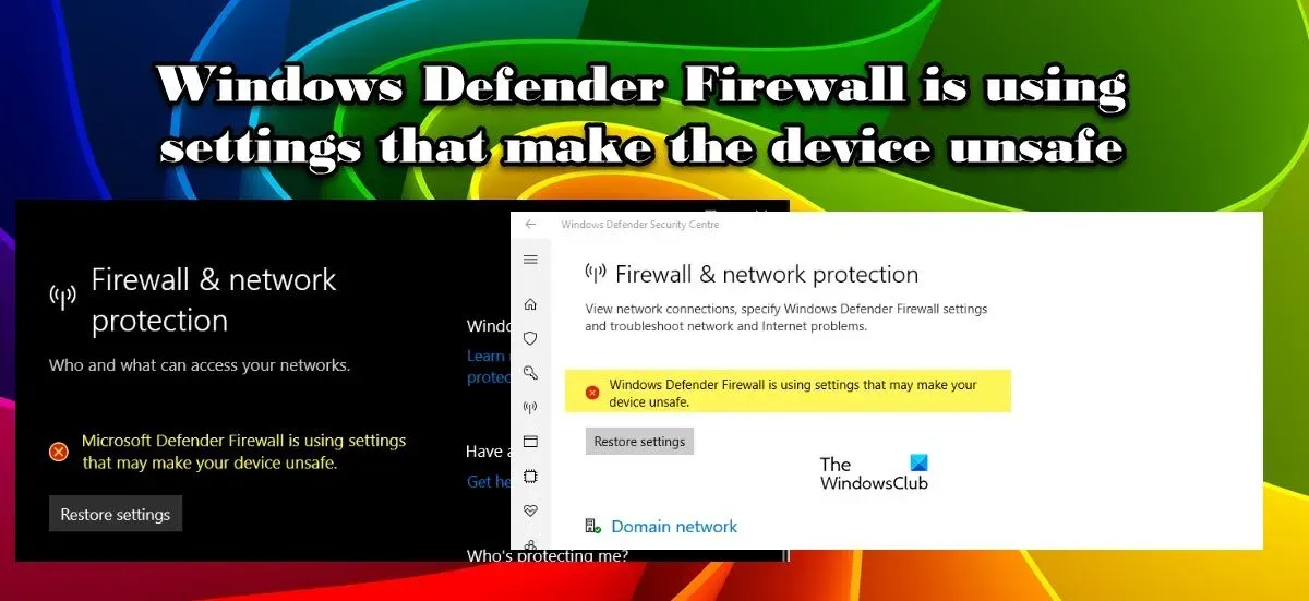 Windows Defender ファイアウォールは、デバイスを危険にさらす設定を使用しています