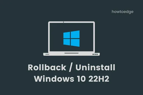 Windows 10 22H2 をロールバックまたはアンインストールする方法