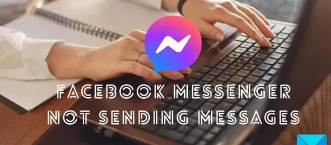 Facebook Messenger でメッセージが送信されませんか? ここに修正があります！